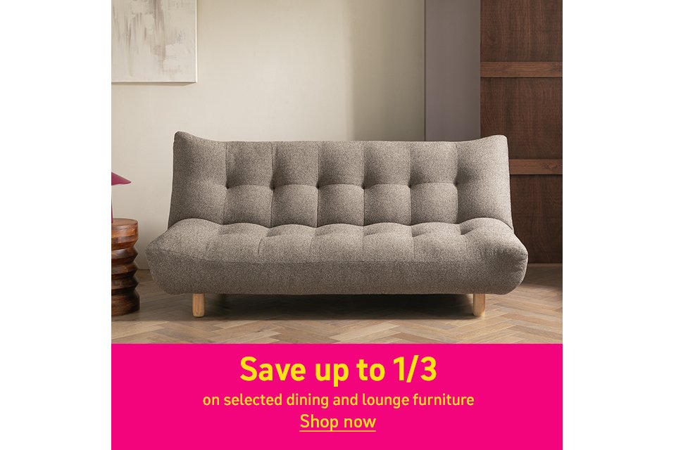 Save up to 1/3 on selected dining &amp; lounge furniture. Shop now.