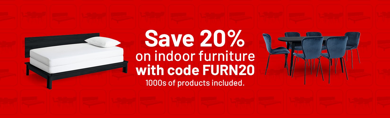 Save 20% on indoor furniture with code FURN20. 1000s of products included.