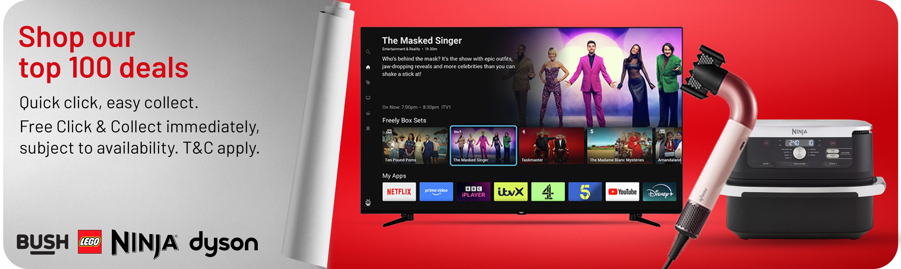 Shop our top 100 deals. Quick click, easy collect. Free Click & Collect immediately, subject to availability. T&Cs apply.