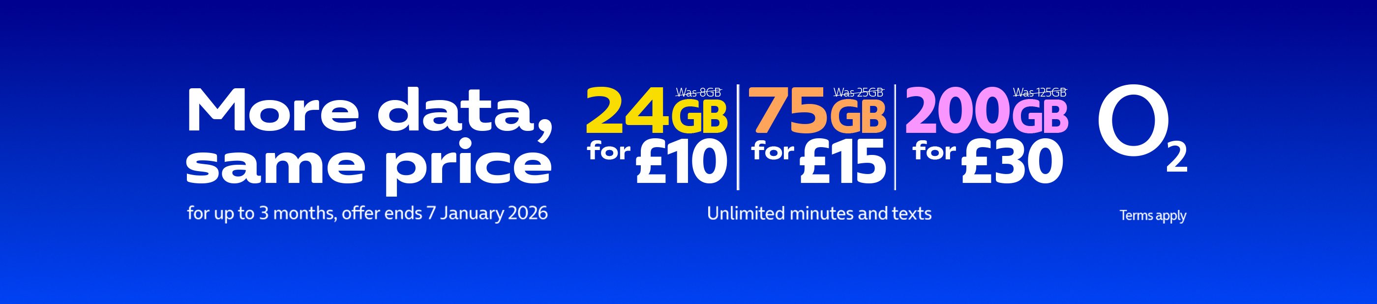 More data, same price for up to 3 months, offer ends 7 January 2026.