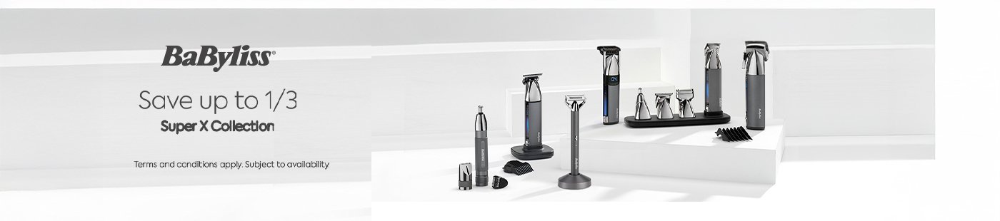 BaByliss. Save upto 1/3. Super x collection.
