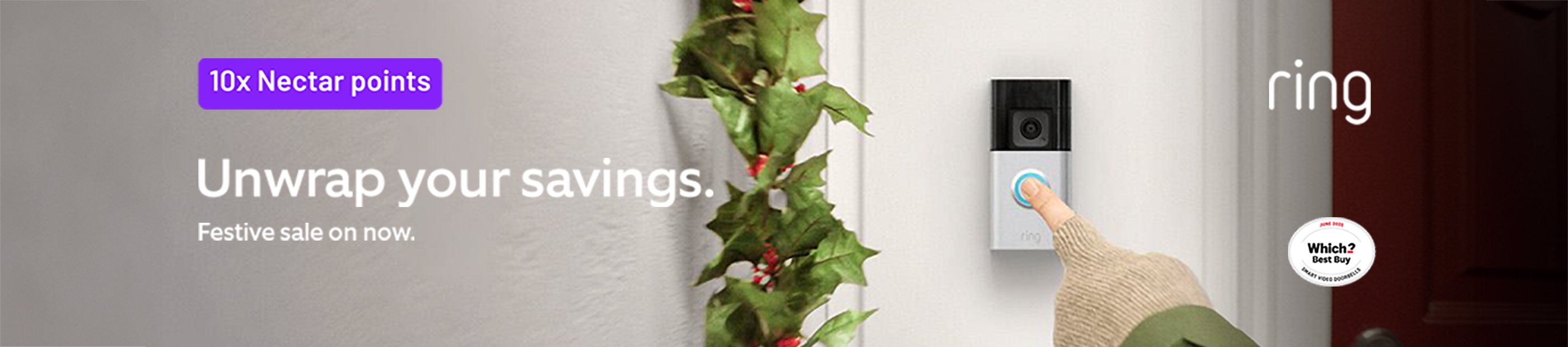 Ring. 10x Nectar points. Unwrap your savings. Festive sale on now.