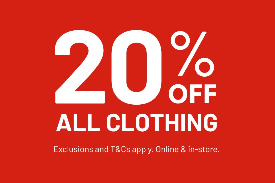 20% off all clothing Exclusions and T&Cs apply. Online & in-store.