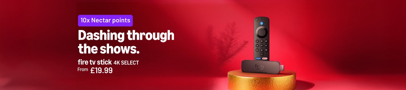 10x Nectar points. Dashing through the shows. Fire tv stick 4K select. From £19.99.