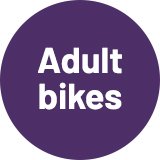 Adult bikes.