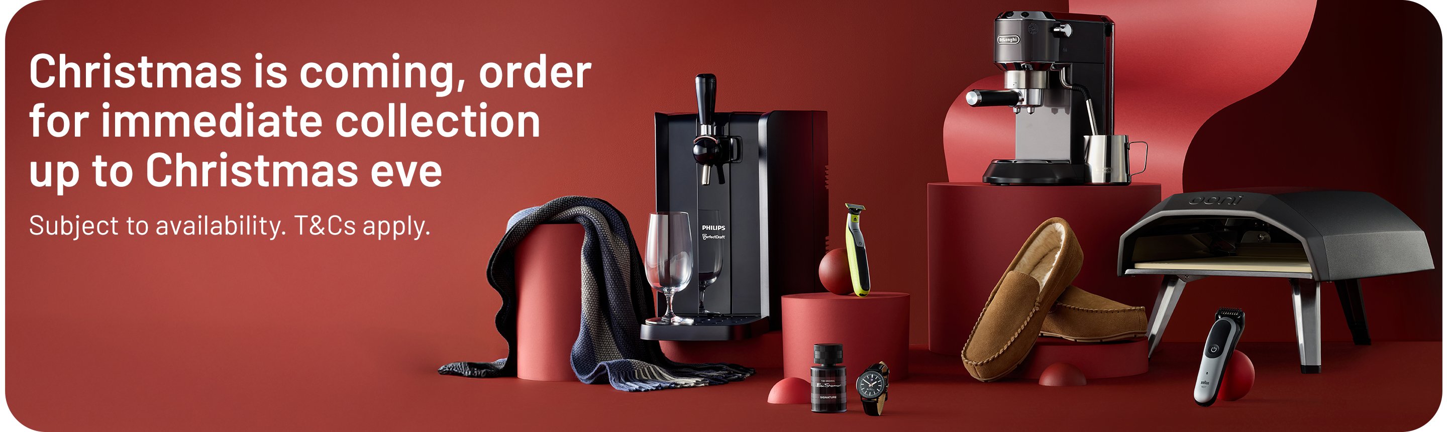 Christmas is coming, order for immediate collection up to Christmas eve. Subject to availability. T&Cs apply.