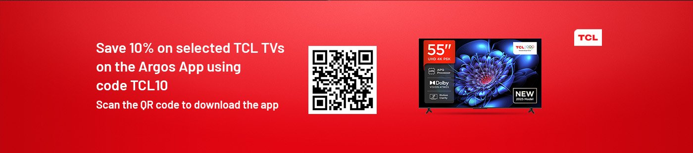 Save 10% on selected TCL TVs on the Argos App using code TCL10. Scan the QR code to download the app.