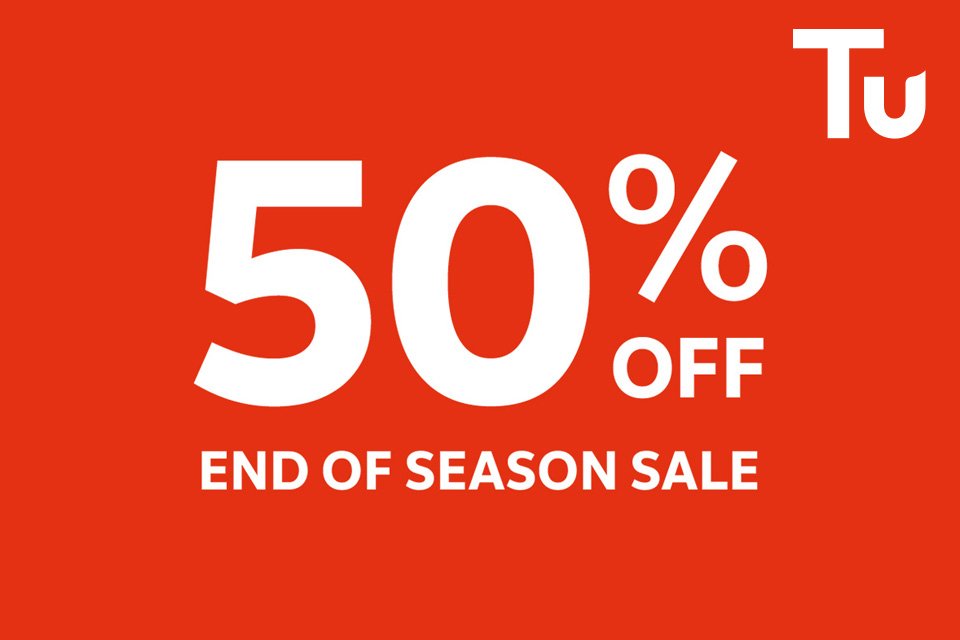 Tu. 50% off. End of season clothing sale. Online and in-store.