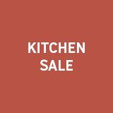 Kitchen sale.