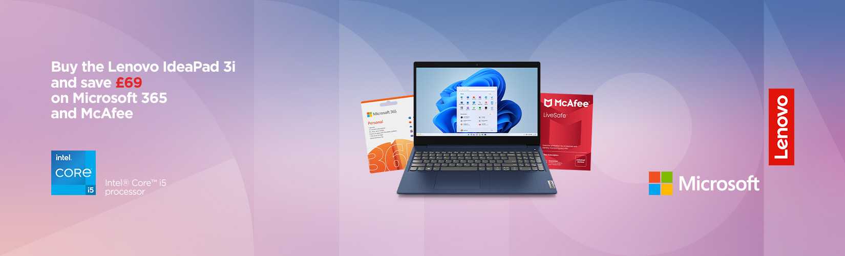 Buy the Lenovo IdeaPad 3i and share £69 on Microsoft 365 and McAfee.