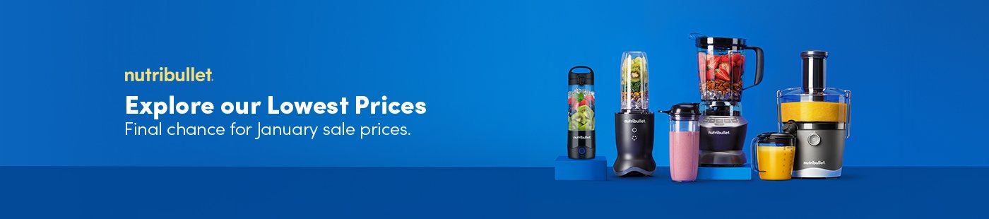 Nutribullet. Explore our lowest prices. Final chance for January sale prices.