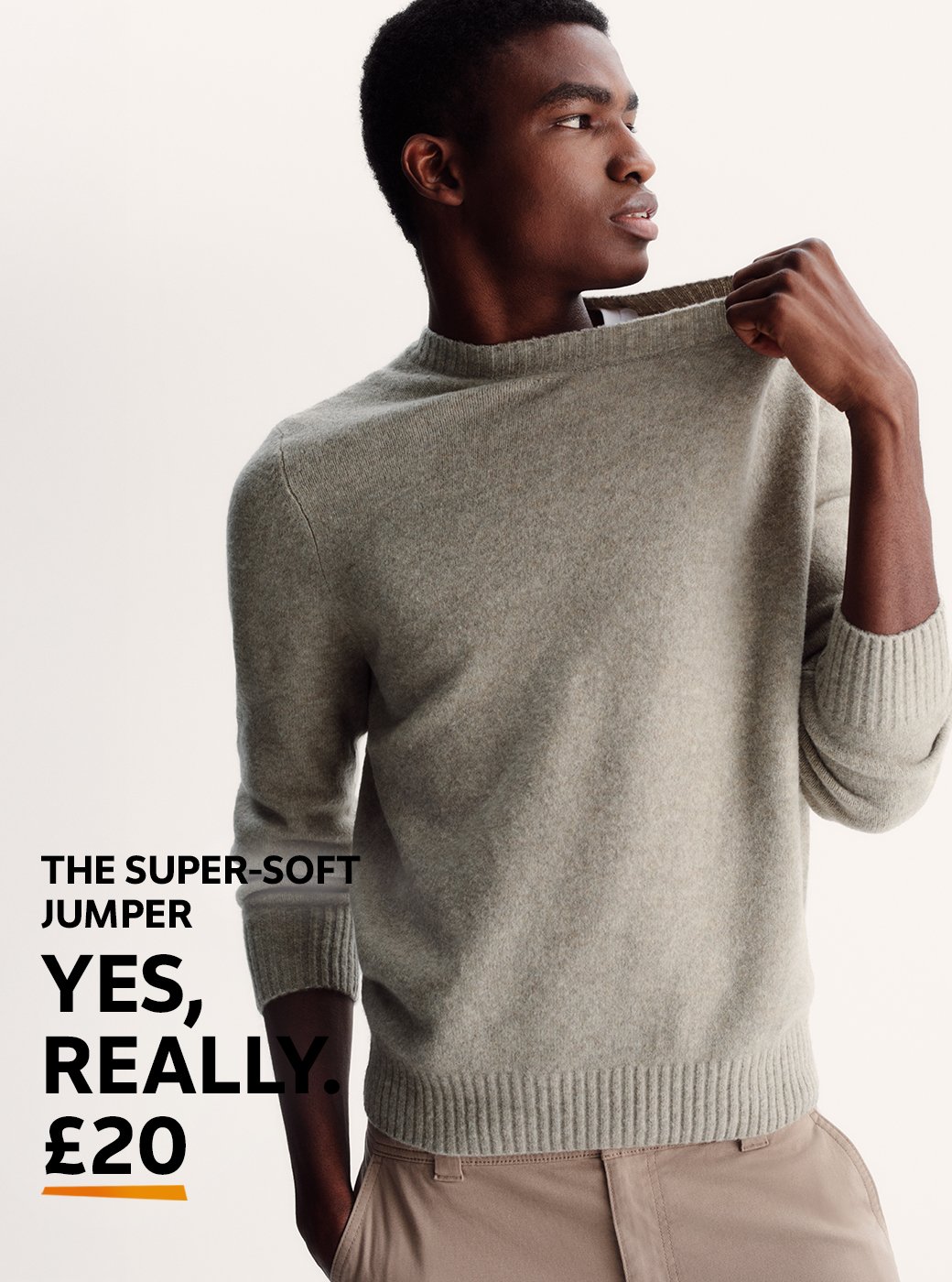 The super-soft jumper. Yes, really. £20.