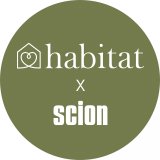 Habitat X Scion.