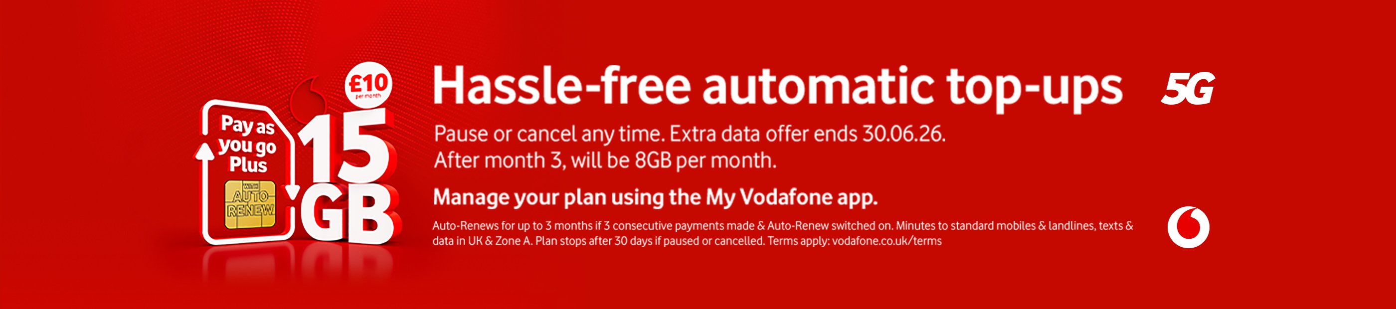 Vodafone. Hassle-free automatic top-ups 5G.