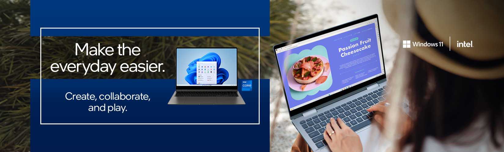 Intel. Make the everyday easier. Create, collaborate, and play.