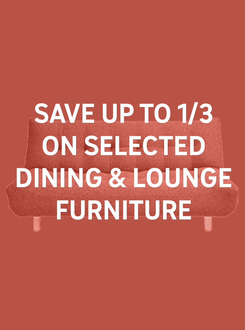 Save up to 1/3 on selected dining & lounge furniture. For all your hosting needs this Christmas. Shop now.