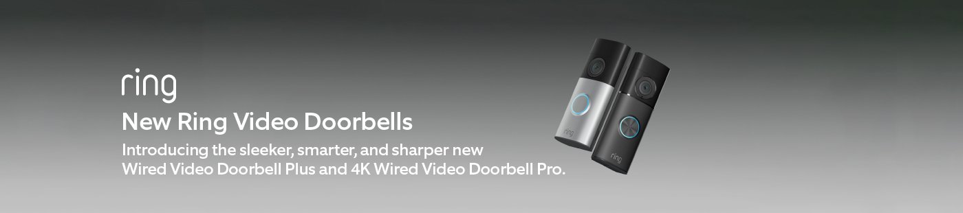 Ring. New Ring video doorbells. Introducing the sleeker, smarter, and sharper new Wired Video Doorbell Plus and 4K Wired Video Doorbell Pro.