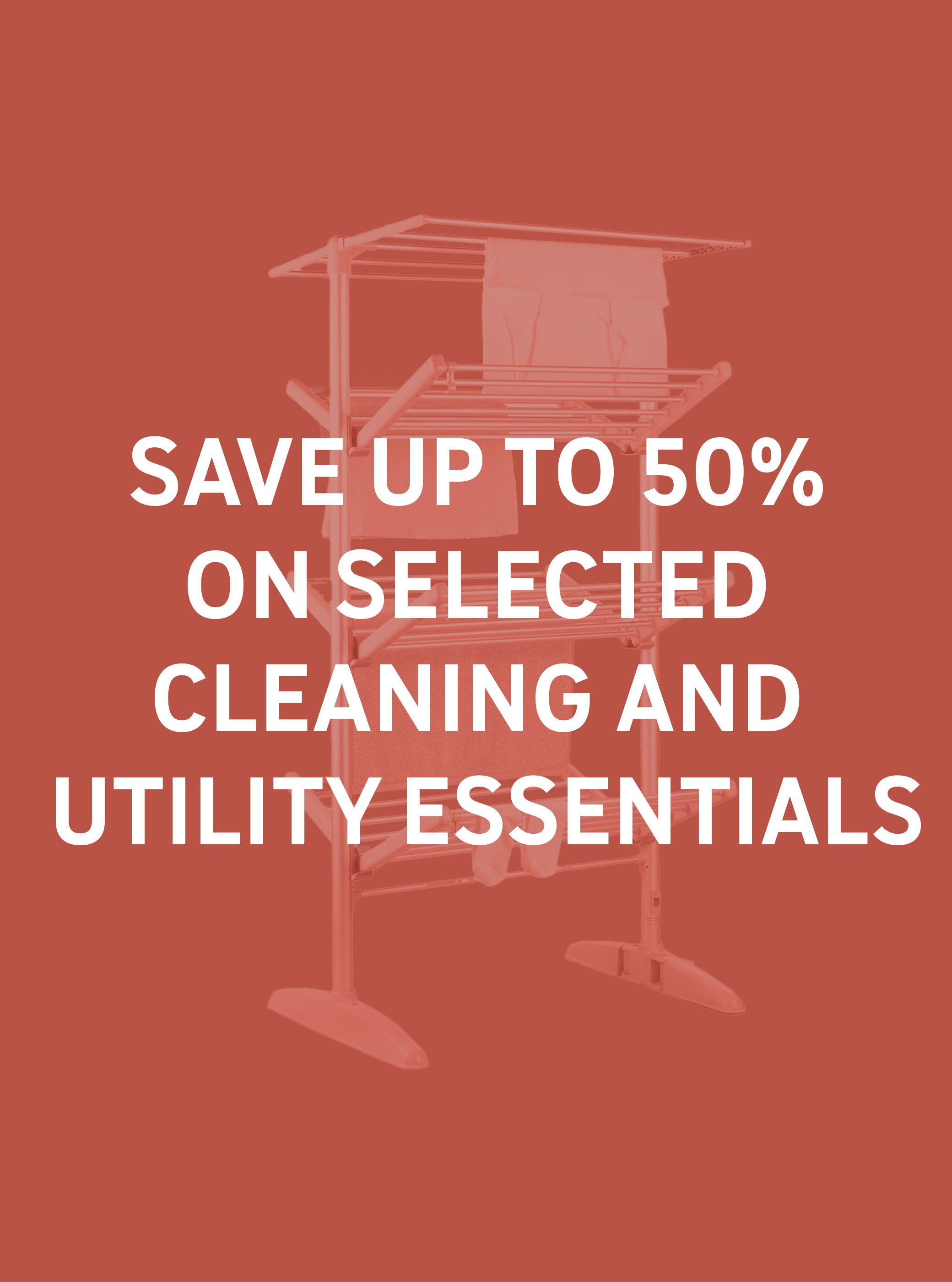 Save up to 50% on selected cleaning and utility essentials. Includes cleaning supplies, clothes aires, storage and more. Shop now.