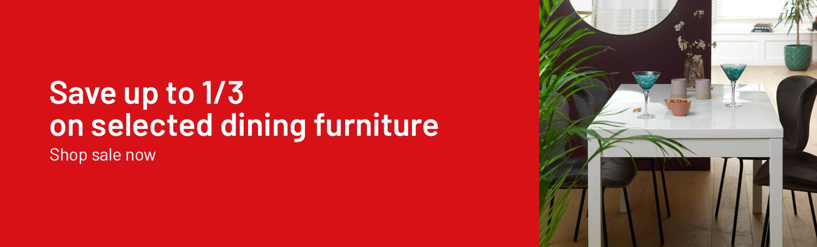 Save up to 1/3 on selected dining furniture. Shop sale now.
