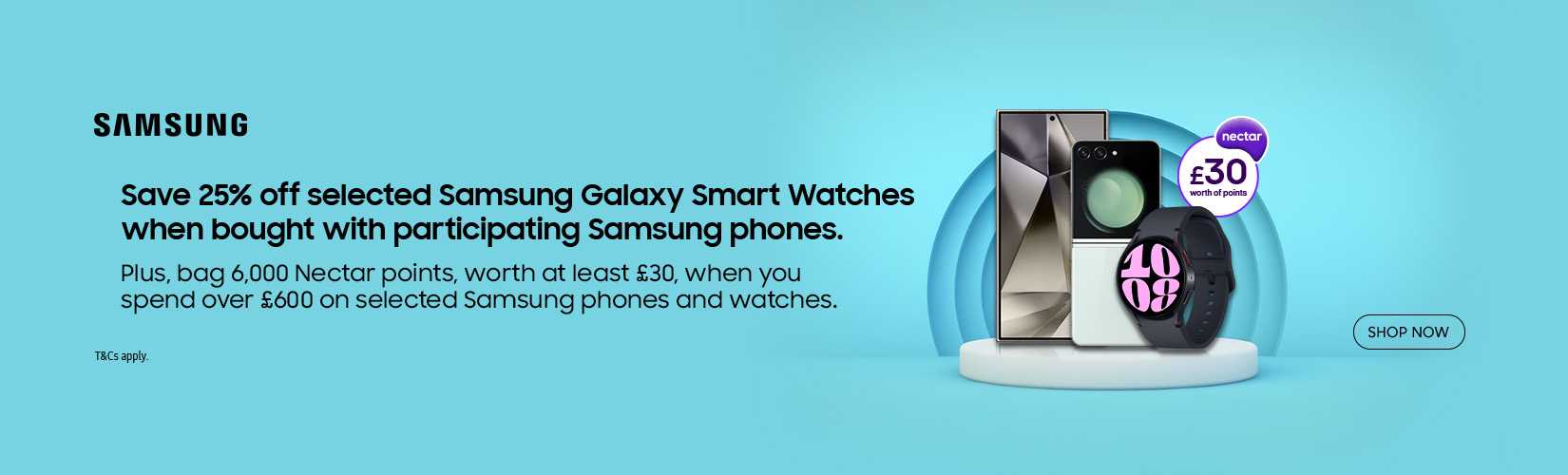 Samsung. Save 25% off selected Samsung Galaxy Smart watches. When bought with participating Samsung phones.