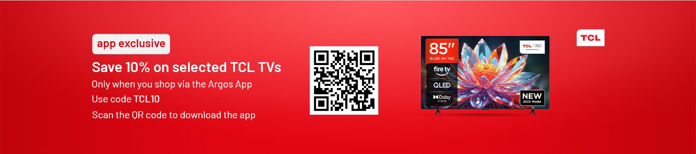 Save 10% on selected TCL TV's. Only when you shop via the argos app. Use code TCL10.