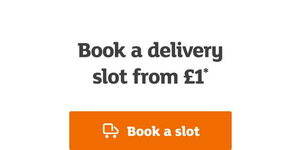 Book a delivery slot from £1*.