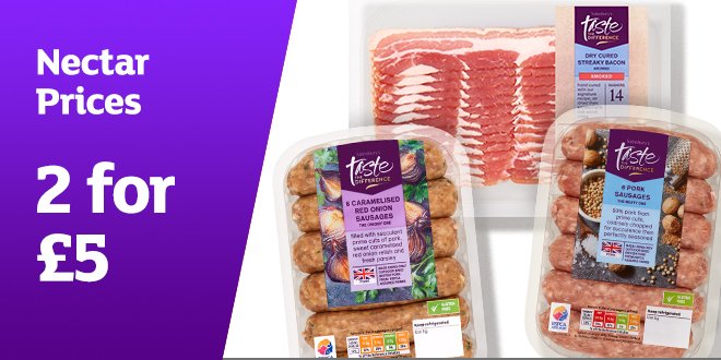 2 for £5 on TTD sausages & bacon.