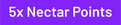 VALUE 5x Nectar Points