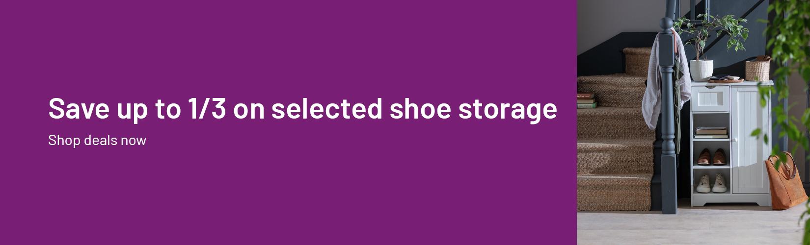 Save up to 1/3 on selected shoe storage.