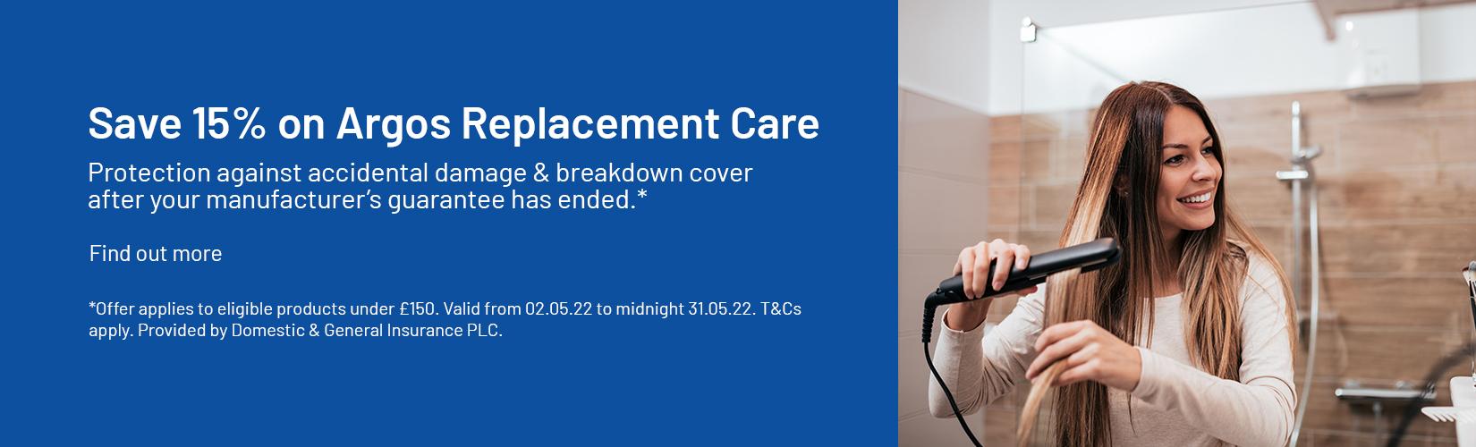 Save 15% on Argos Replacement Care.