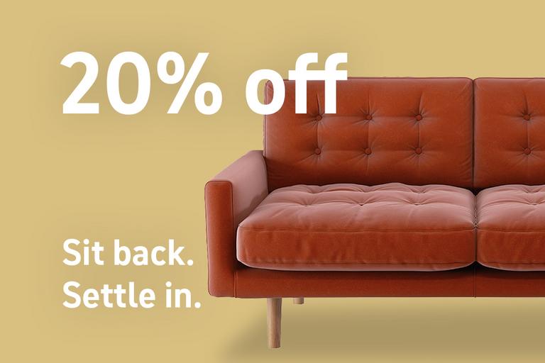 Save 20% off £500 spend on sofas and armchairs.