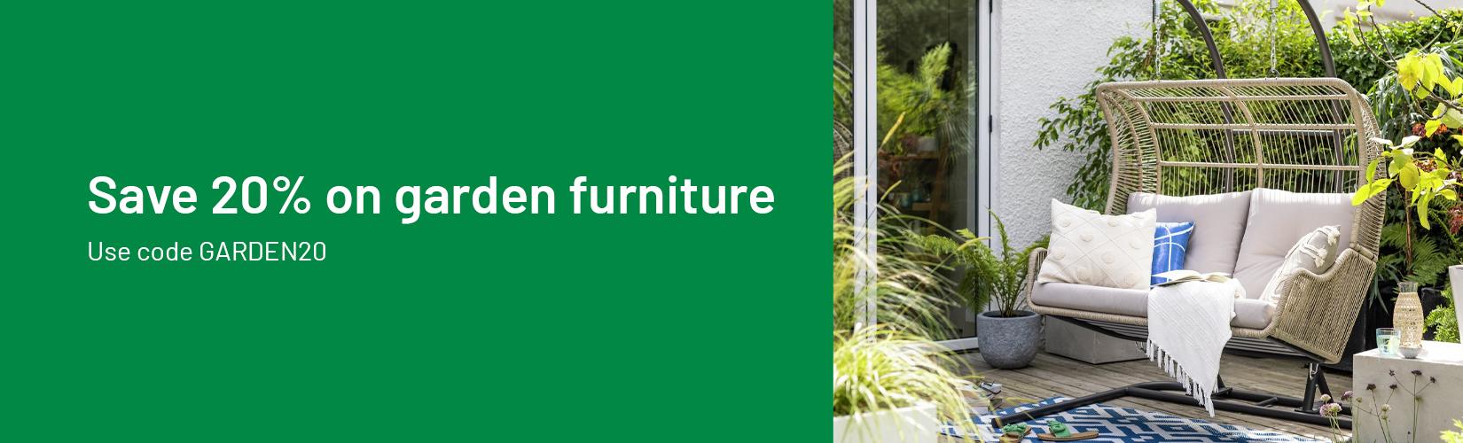 Save 20% on garden furniture. Use code GARDEN20.