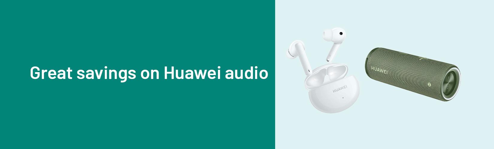 Great savings on Huawei audio.