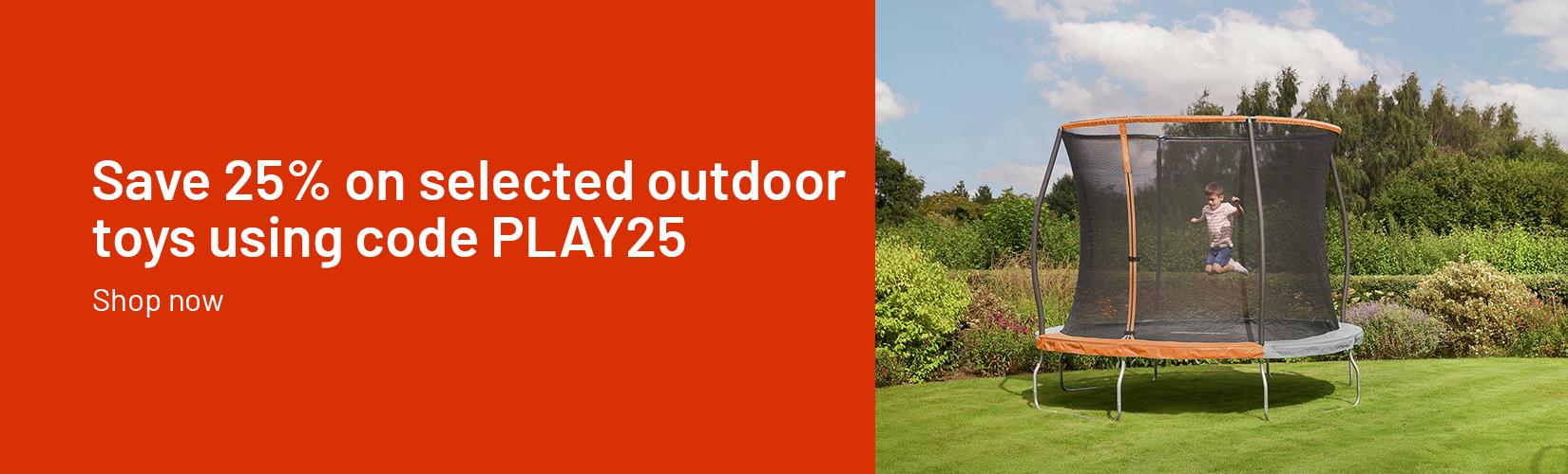 Save 25% on selected outdoor toys using code PLAY25! Shop now.