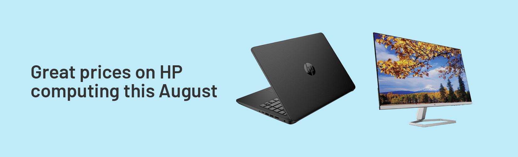 Great prices on HP computing this August.
