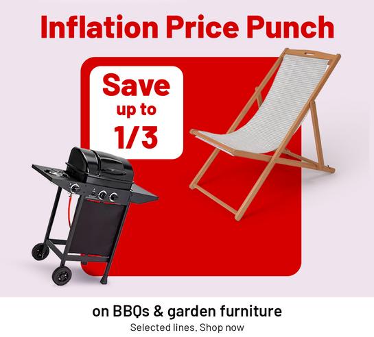 Inflation price punch. Save up to 1/3 on BBQs & garden furniture. Selected lines. Shop now.