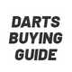 Darts buying guide.