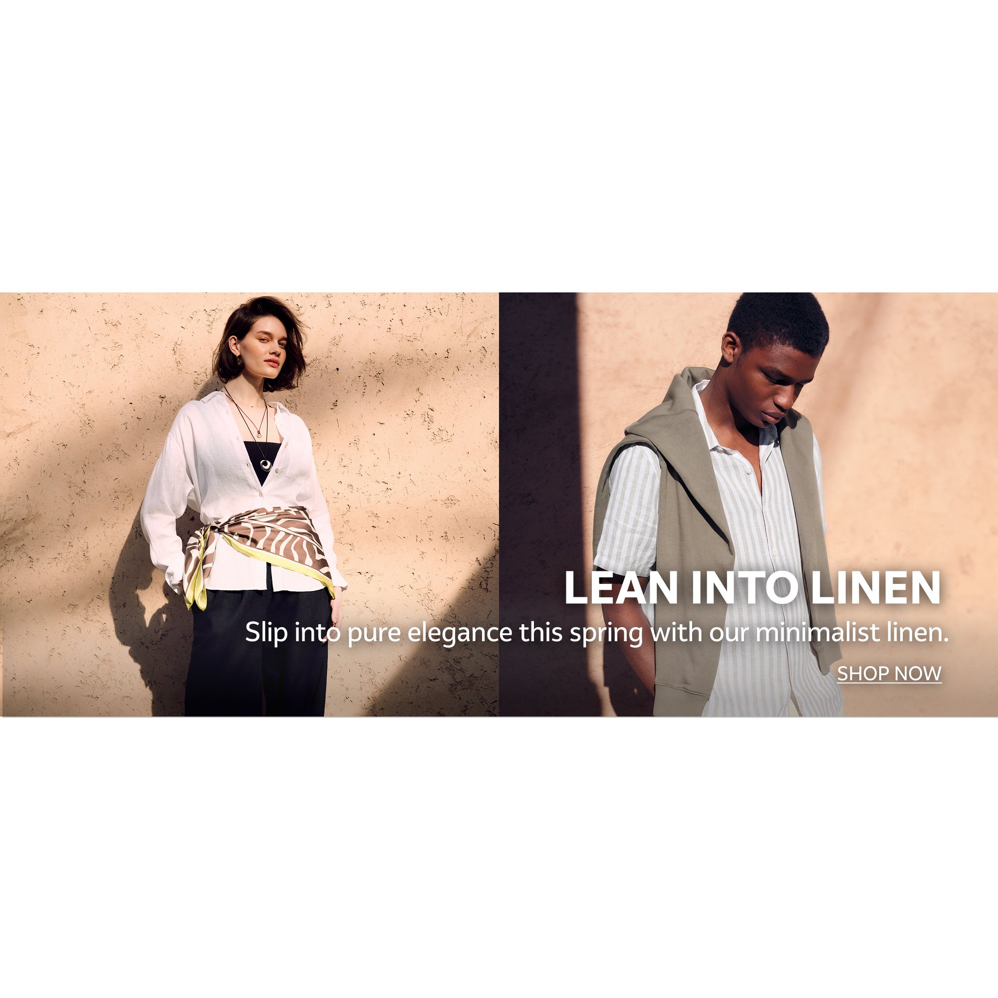 Lean into linen. Slip into pure elegance this spring with our minimalist linen. 