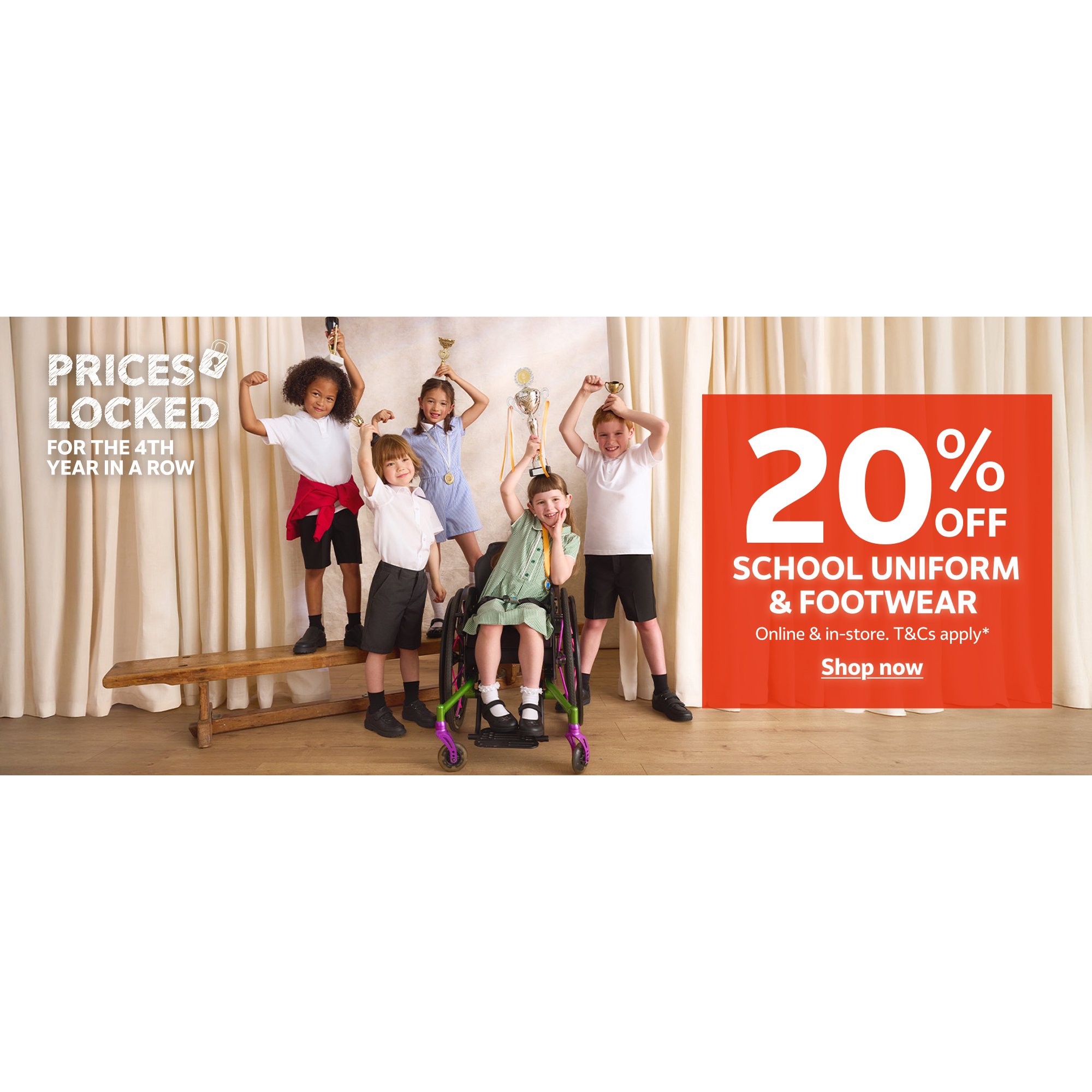 20% off school uniform and footwear. Online & instore. T&cs apply.