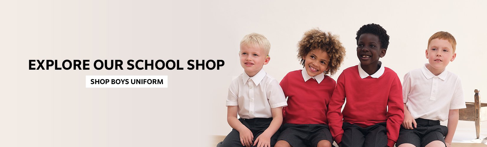 Explore our school shop. Shop boys' uniform.