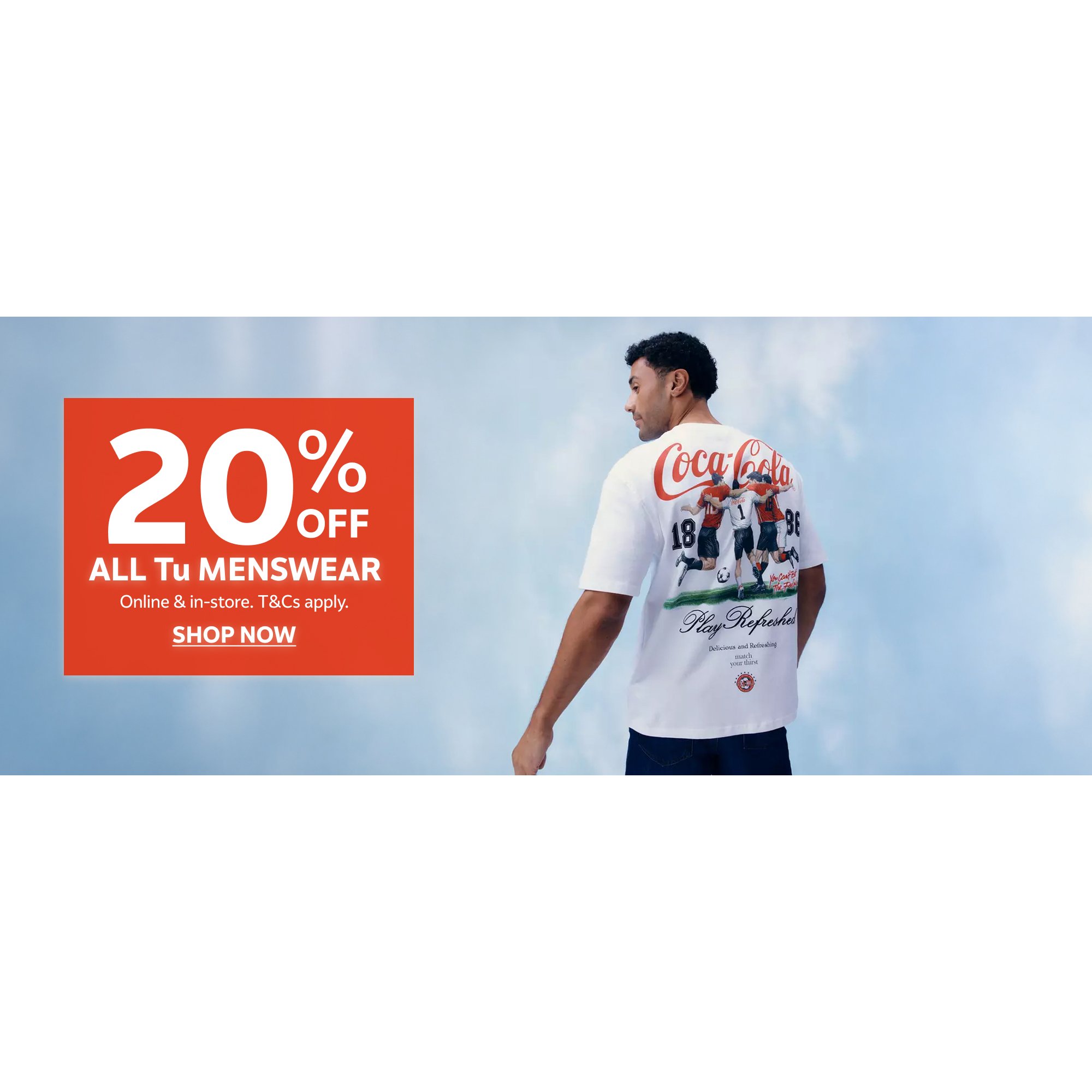 20% off all tu menswear. Online & in-store. T&cs apply. Shop now.