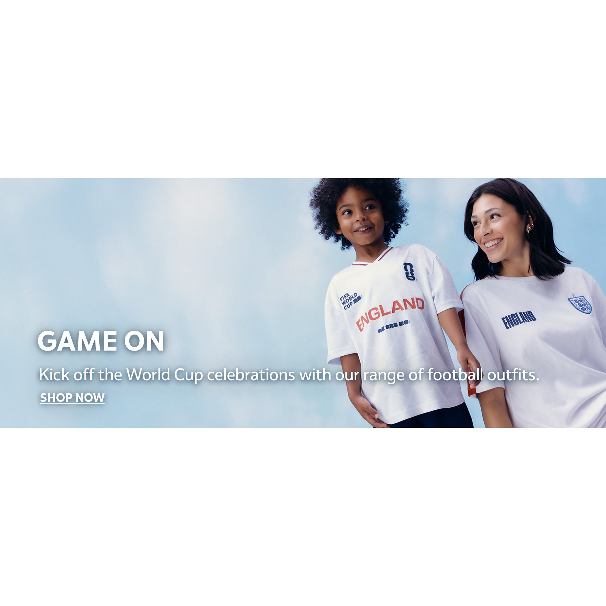 Game on. Kick off the World Cup celebrations with our range of football outfits.