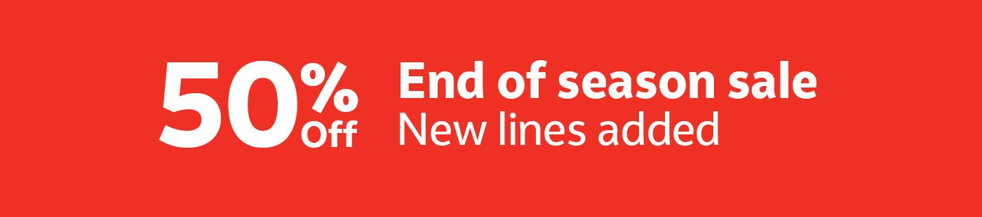 50% off end of season sale. New lines added.