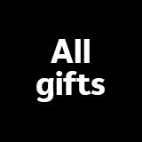 All gifts.