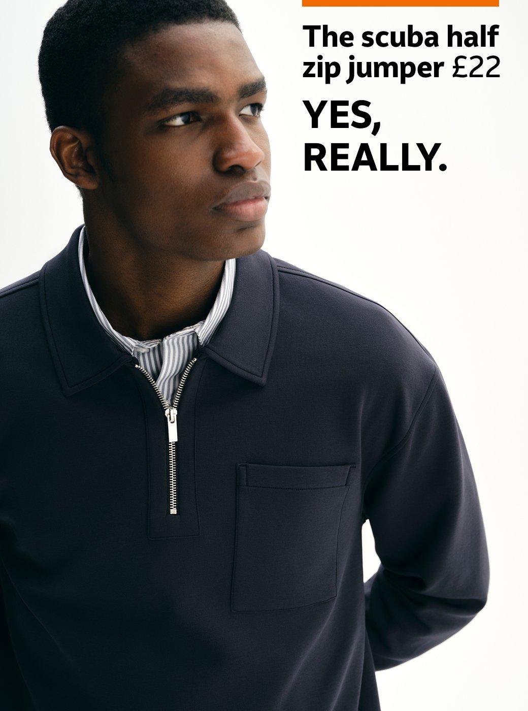 The scuba half zip jumper £22. YES, REALLY. Autumn shop.