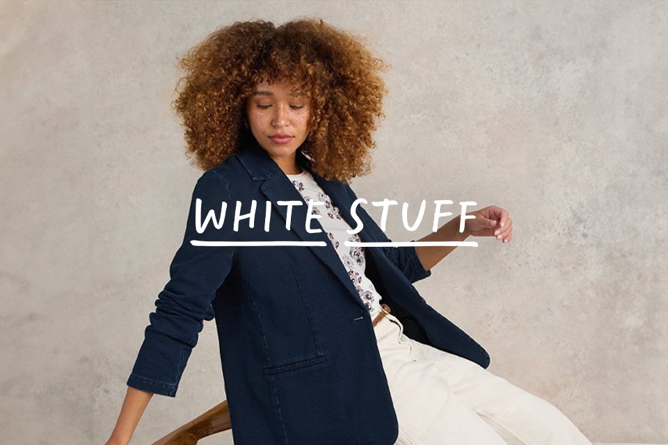 White Stuff. We make distinctive clothes, designed in house, with an obsession for quality, sustainable fabrics, great fit, and those unique little details that matter. Because life would be dull if we all looked the same. Pretty dresses with practical pockets. Cosy knitwear in vibrant colours.