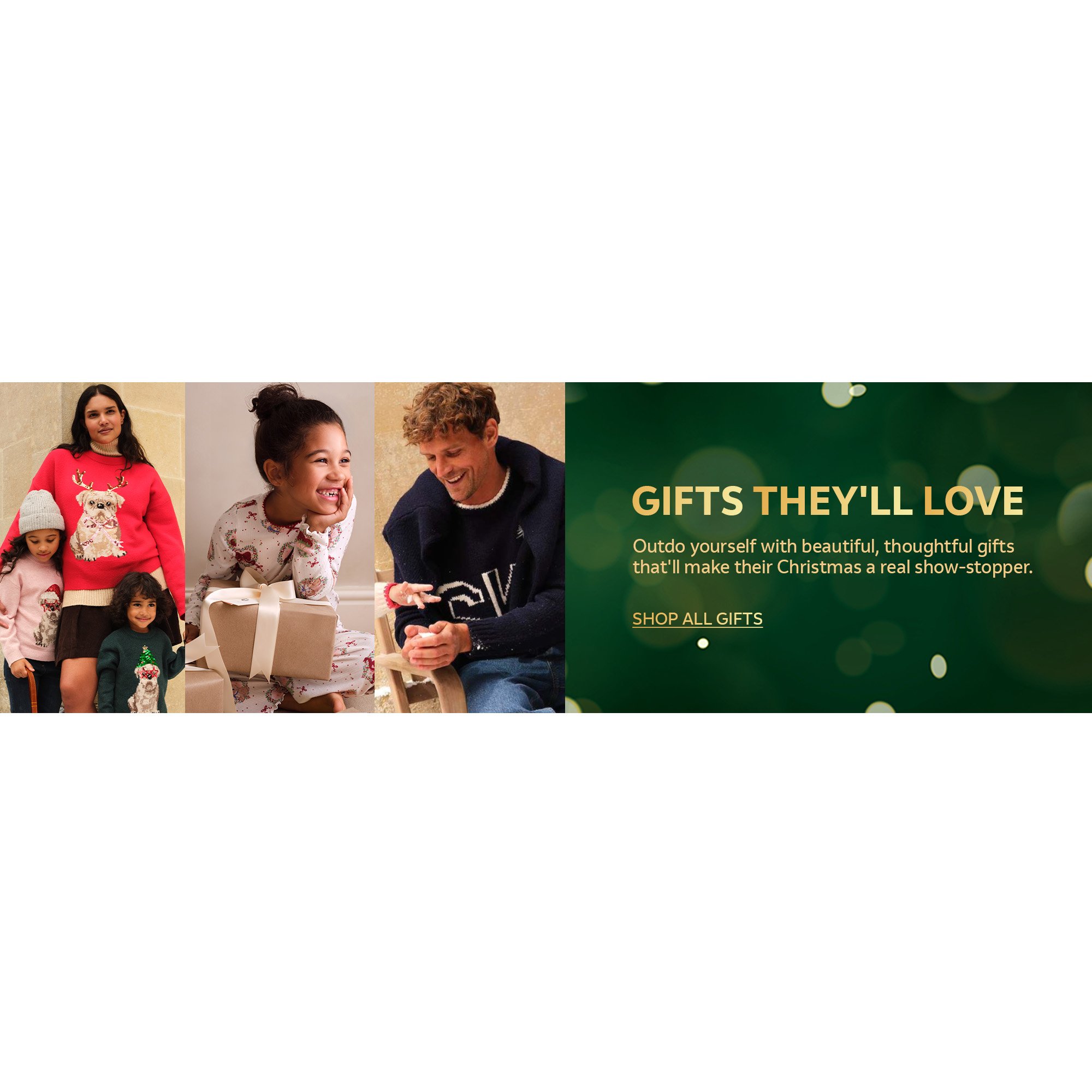 Gifts you'll love.