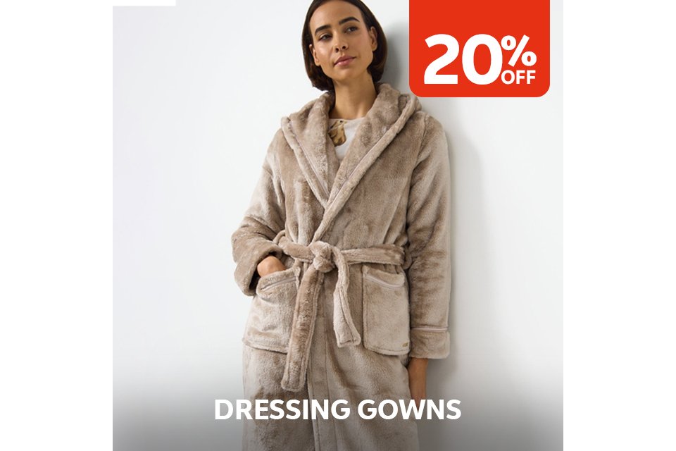 20% off dressing gowns.