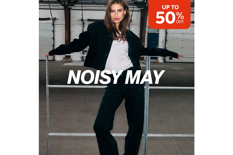 Up to 50% off. Noisy May.