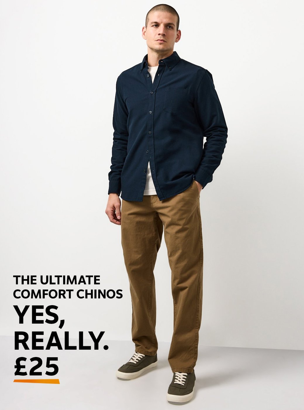 The ultimate comfort chinos. Yes, really. £25.